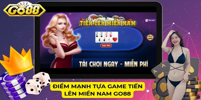 Điểm mạnh tựa game Tiến Lên Miền Nam GO88