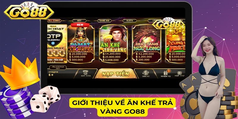 Giới thiệu về Ăn Khế Trả Vàng Go88