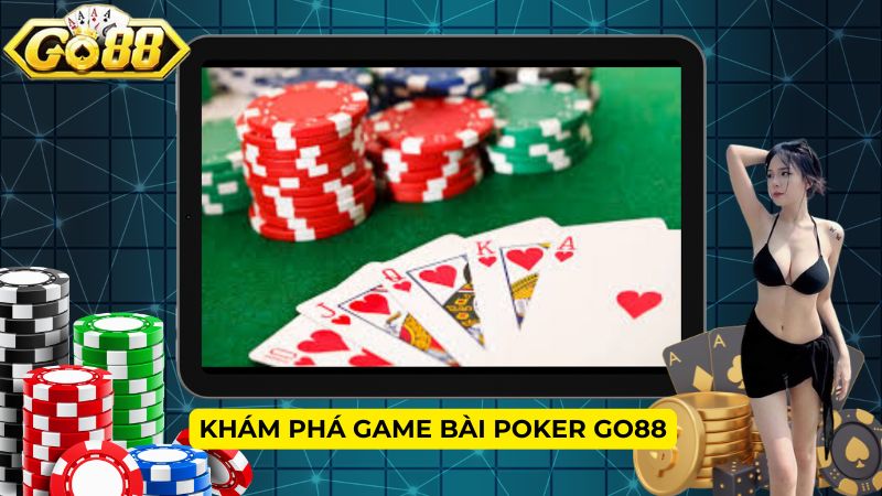 Khám phá game bài Poker Go88