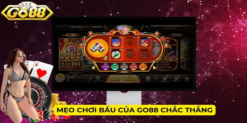 Mẹo chơi bầu của Go88 chắc thắng