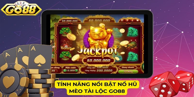 Tính năng nổi bật nổ hũ Mèo Tài Lộc Go88