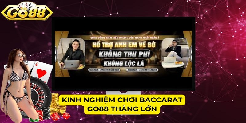 Kinh nghiệm chơi Baccarat Go88 thắng lớn