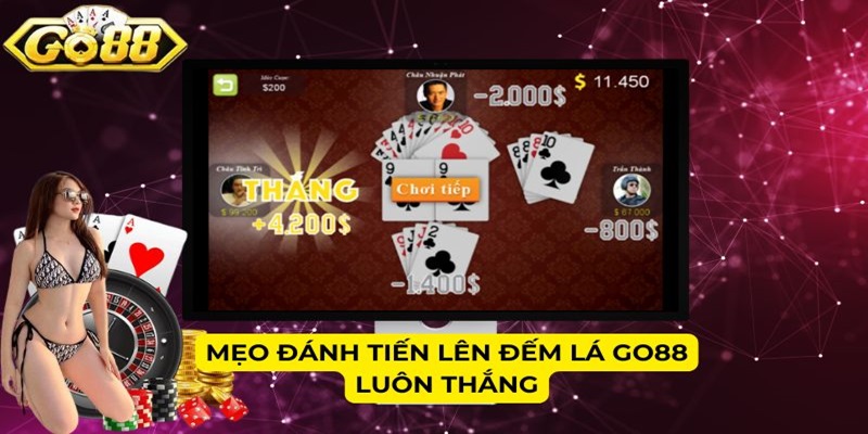 Mẹo đánh Tiến lên đếm lá Go88 luôn thắng