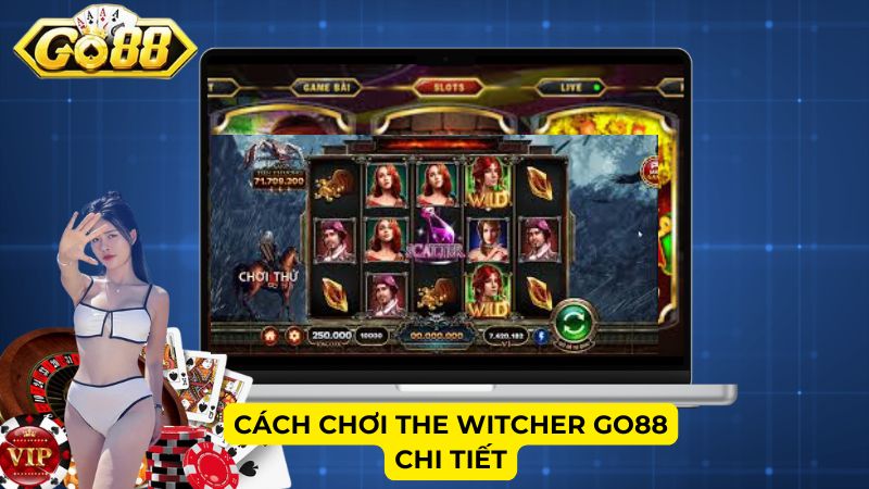 Cách chơi The Witcher Go88 chi tiết