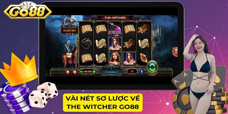 Vài nét sơ lược về The Witcher Go88